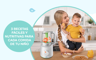 3 RECETAS FÁCILES Y NUTRITIVAS PARA CADA COMIDA DE TU NIÑO