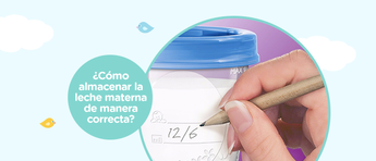 ¿Cómo almacenar la leche materna de manera correcta?