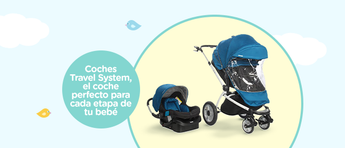 Coches Travel System, el coche perfecto para cada etapa de tu bebé
