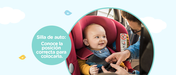 SILLA DE AUTO: CONOCE LA POSICIÓN CORRECTA PARA COLOCARLA