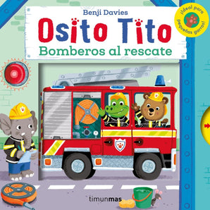 Osito Tito. Bomberos Al Rescate