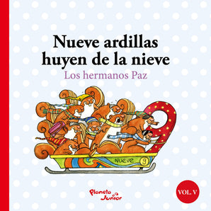 Nueve Ardillas Huyen De La Nieve/Diez Ratones Habl